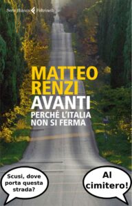 Renzi Avanti. Il nuovo libro del segretario PD